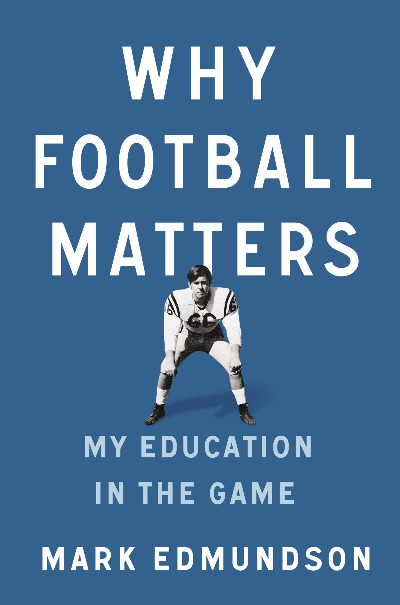 Why Football Matters: My Education in the Game book cover