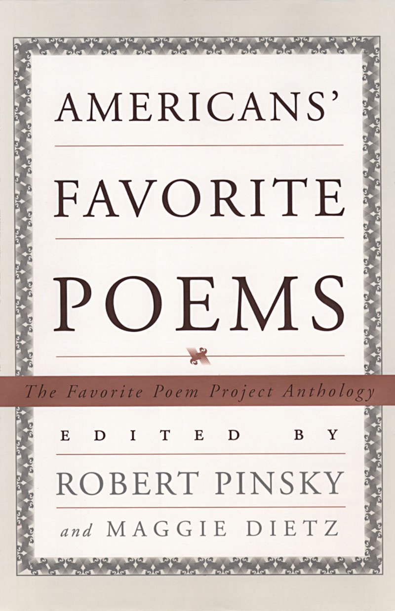 Americans' Favorite Poems: The Favorite Poem Project Anthology
