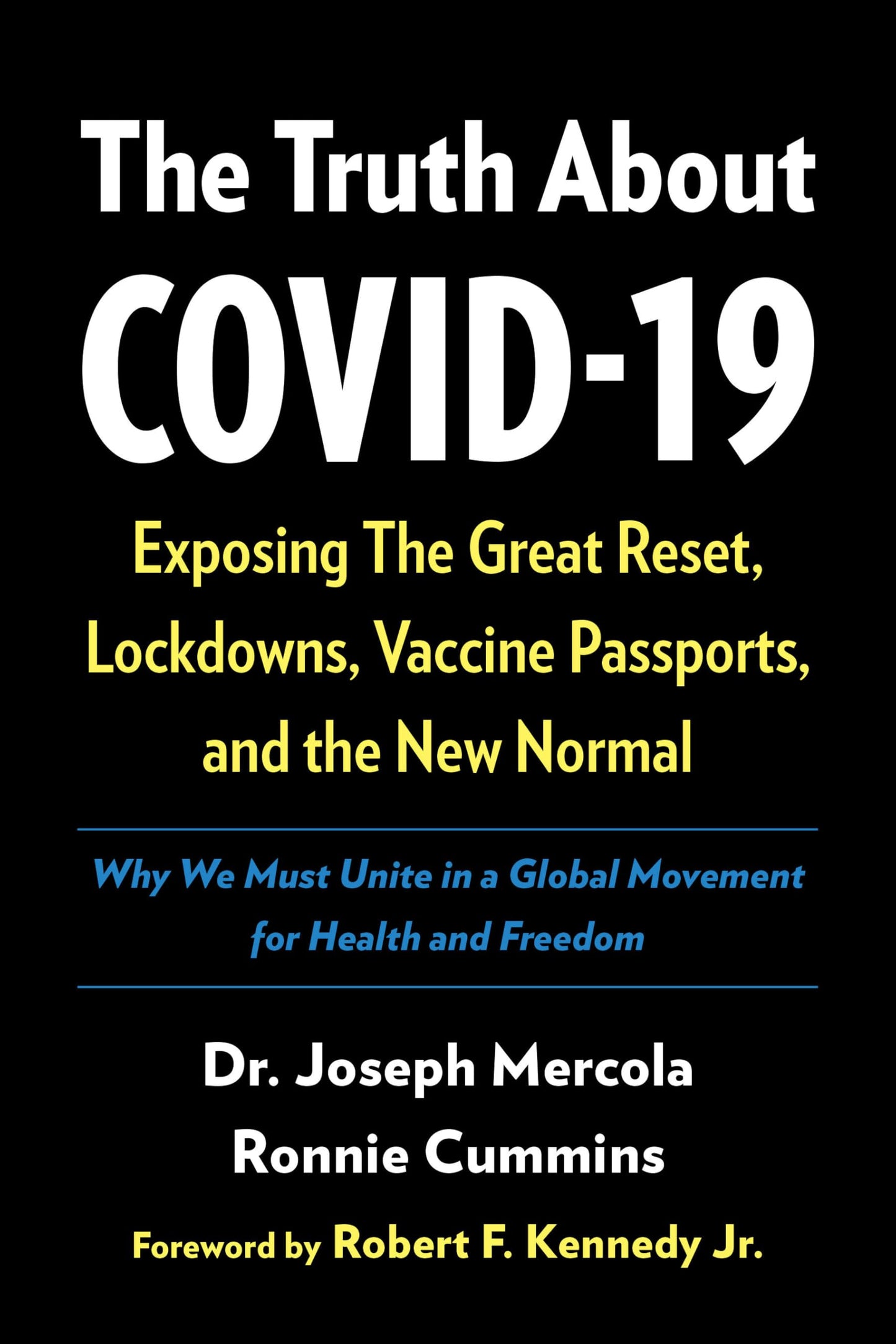 Truth about Covid-19: Exposing the Great Reset, Lockdowns, Vaccine Passports, and the New Normal book cover