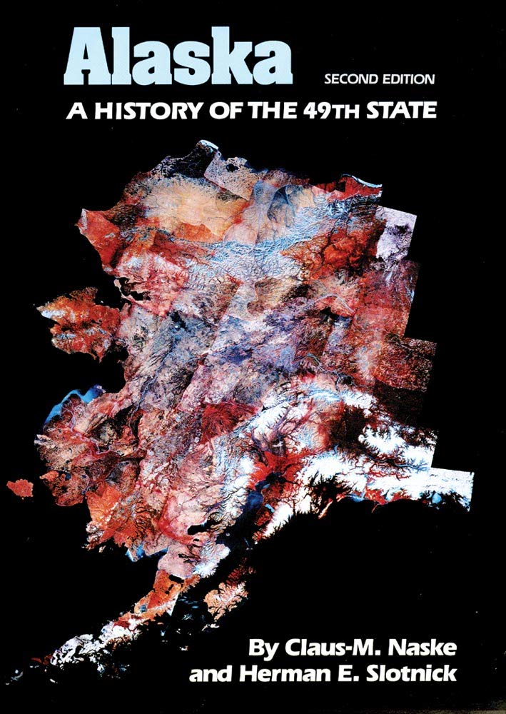 Alaska: A History of the 49th State