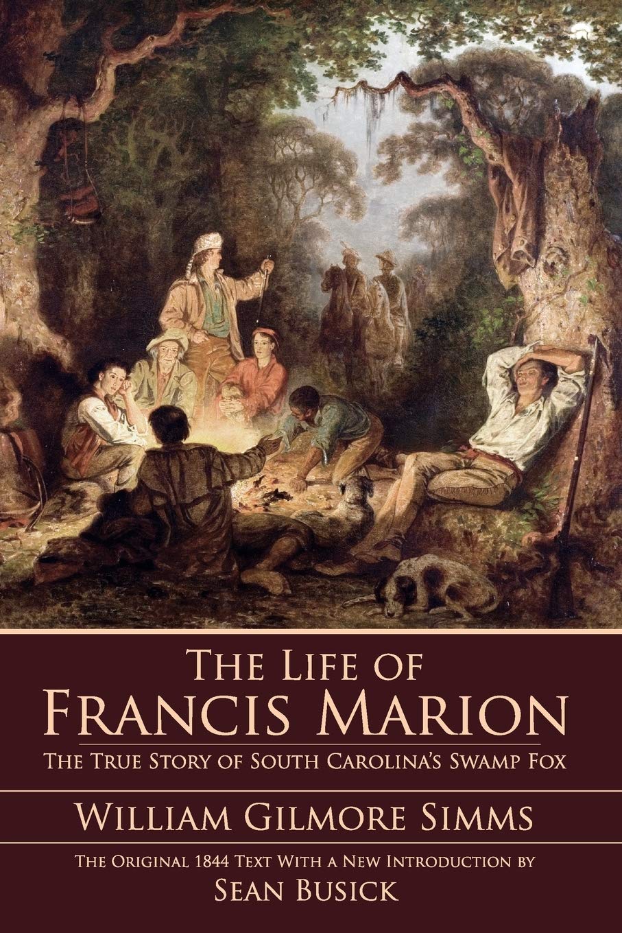 Life of Francis Marion: The True Story of South Carolina's Swamp Fox book cover