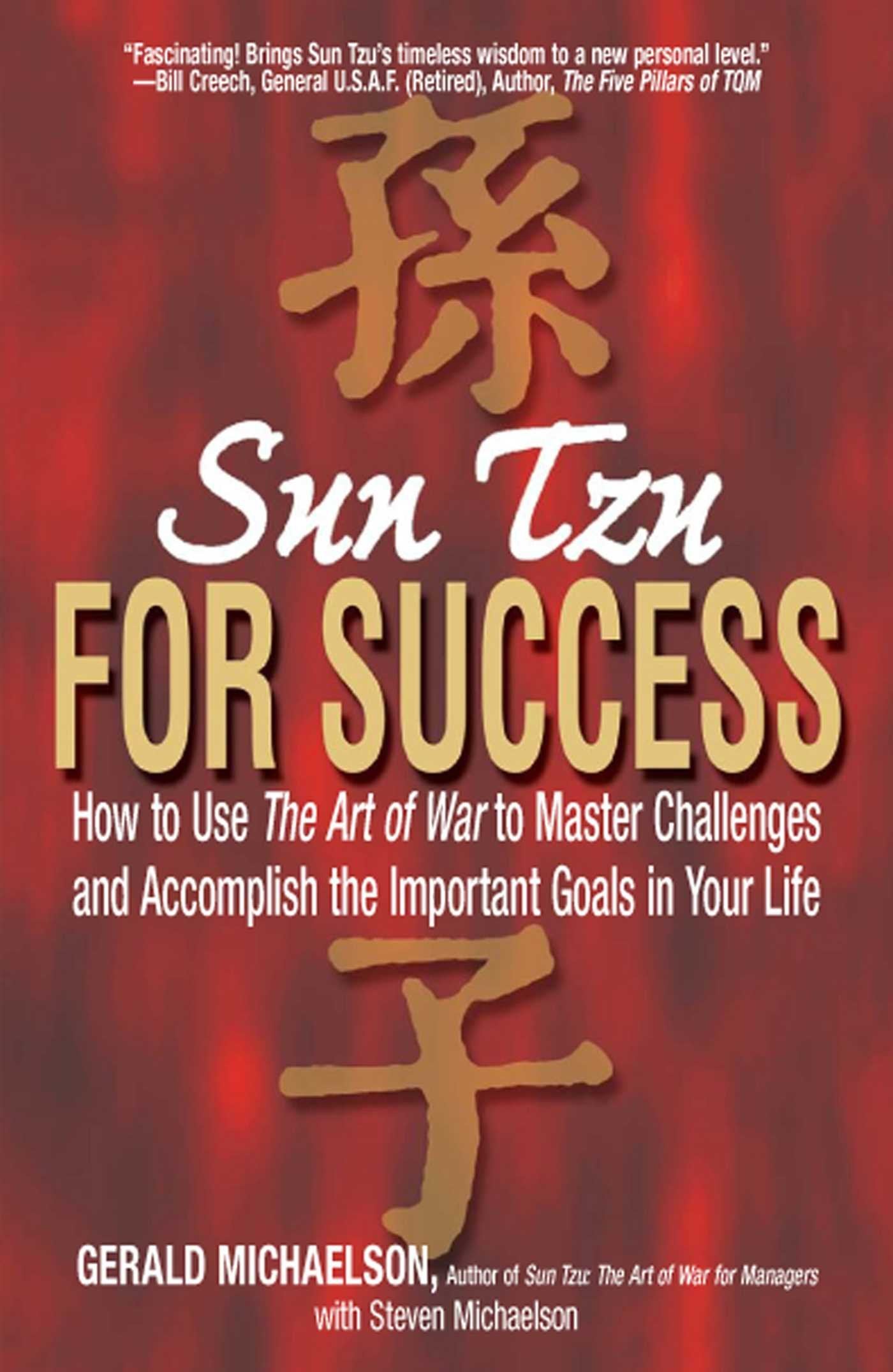 Sun Tzu for Success: How to Use the Art of War to Master Challenges and Accomplish the Important Goals in Your Life