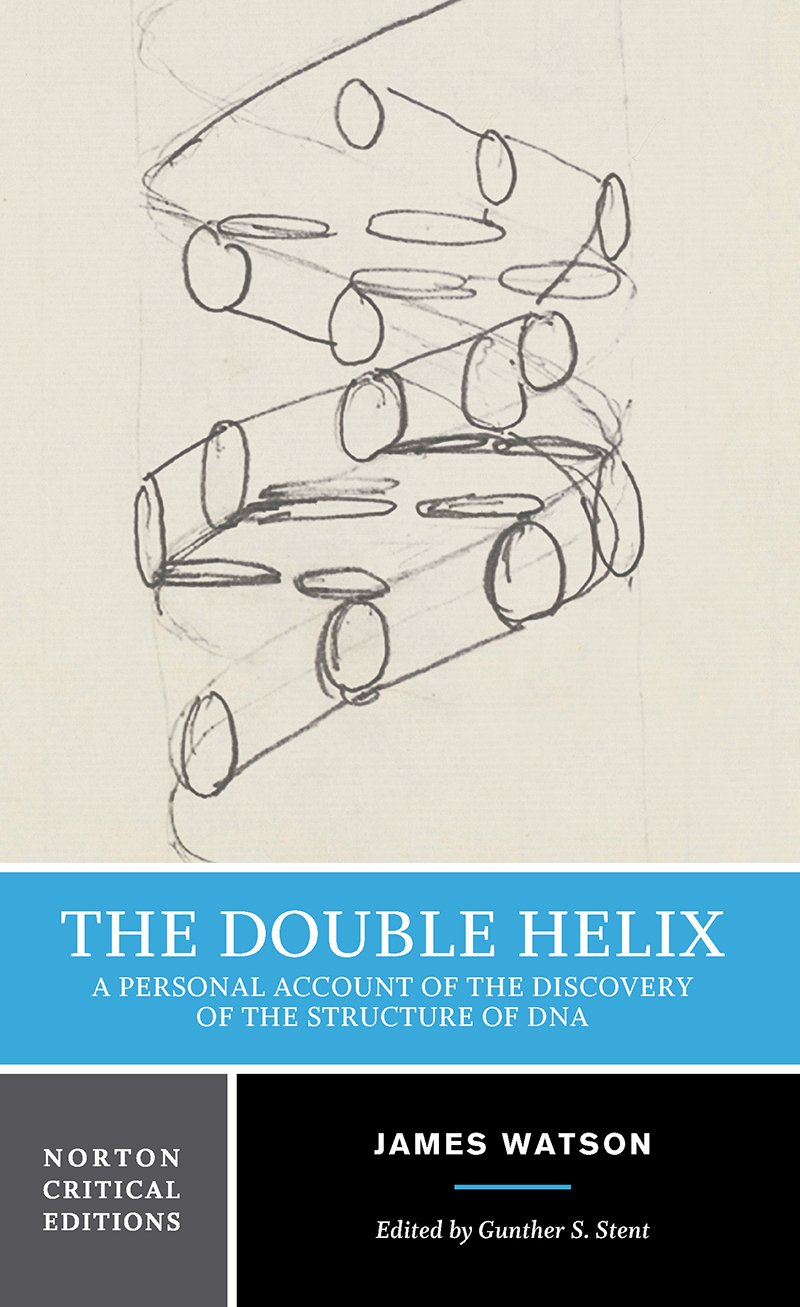 Double Helix: A Personal Account of the Discovery of the Structure of DNA: A Norton Critical Edition book cover