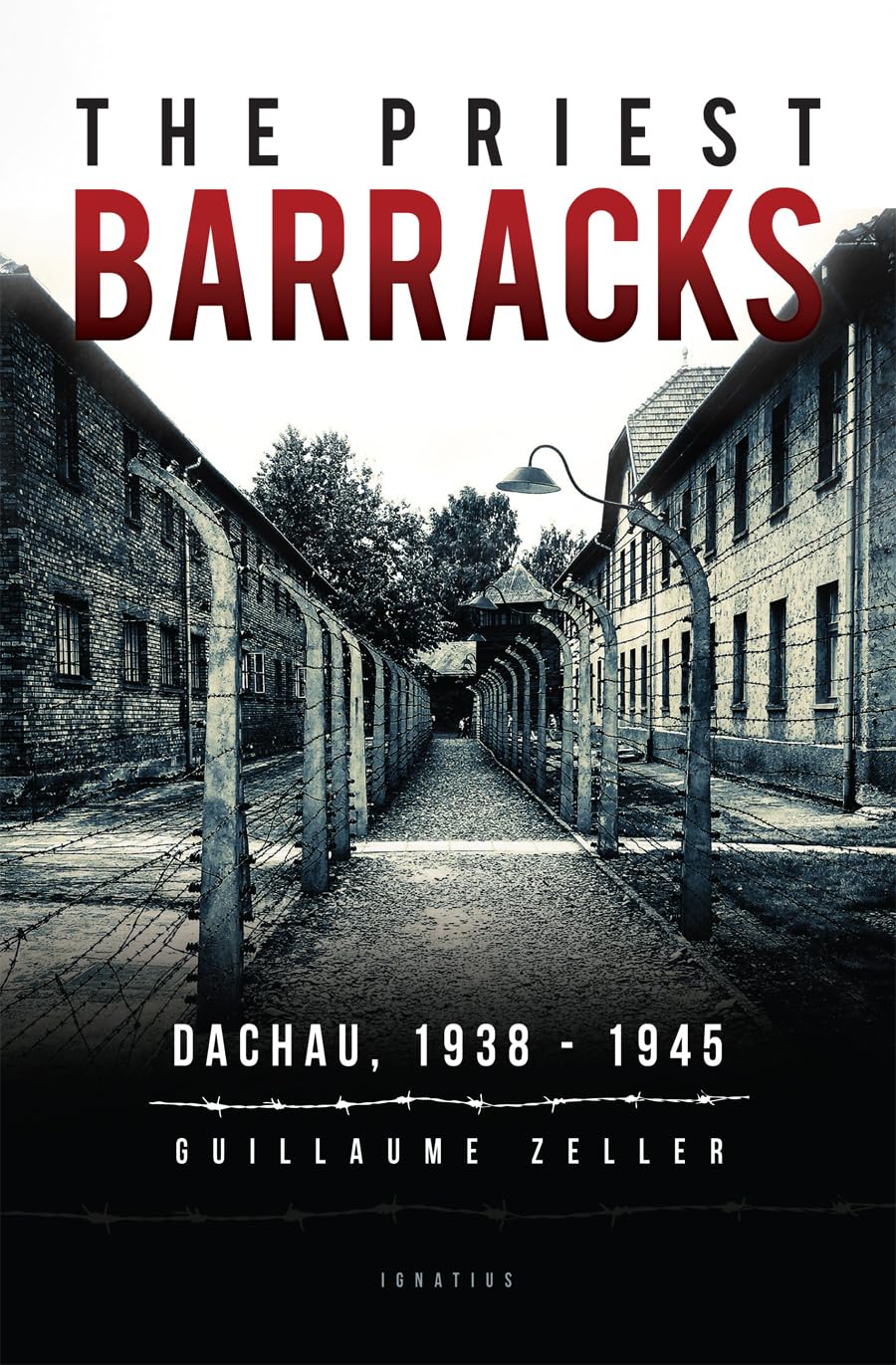 Priest Barracks: Dachau 1938-1945 book cover