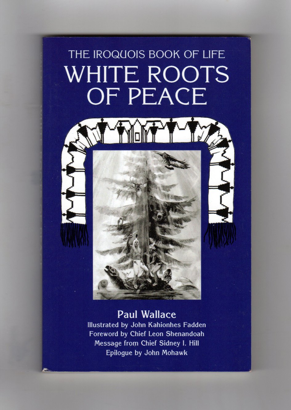 White Roots of Peace: The Iroquois Book of Life