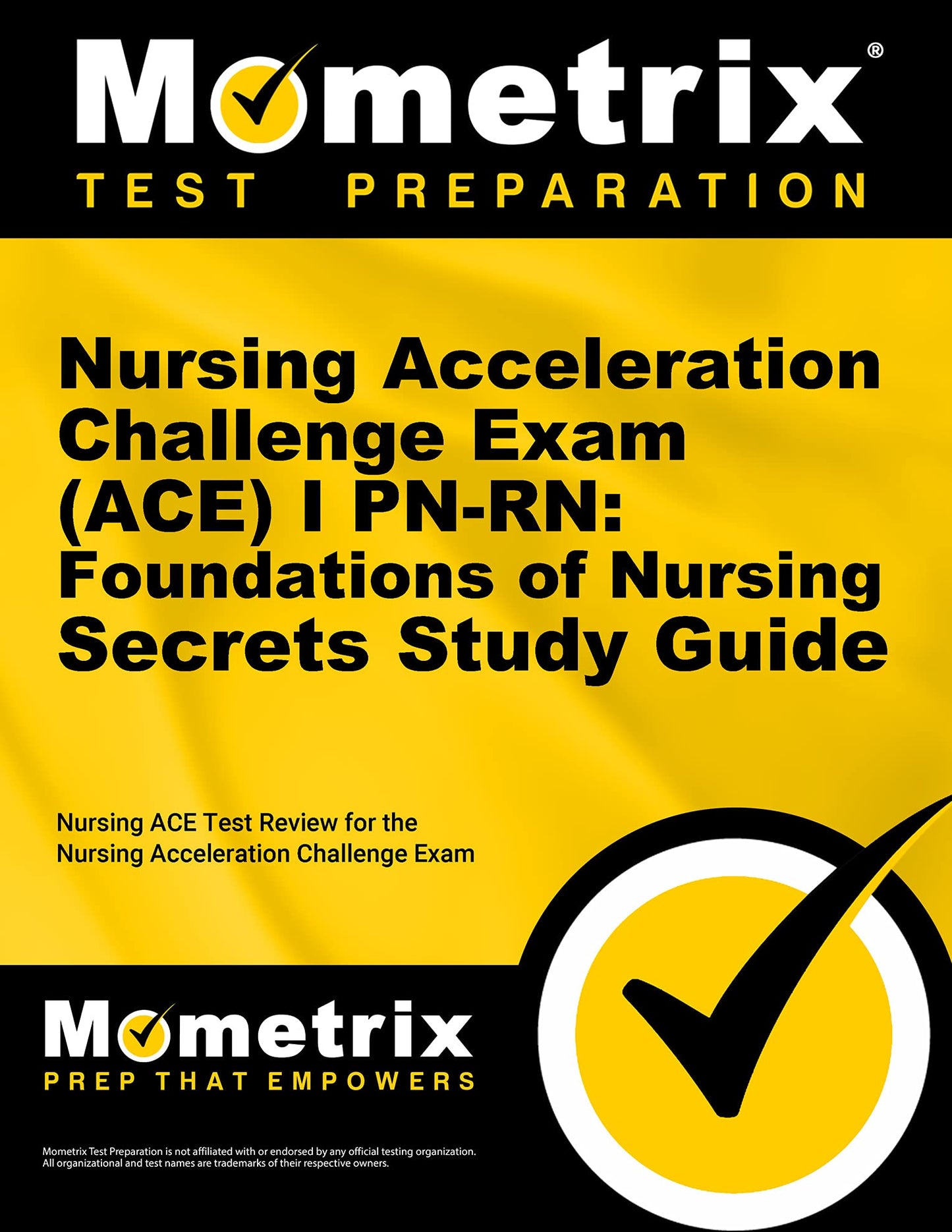 Nursing Acceleration Challenge Exam (Ace) I Pn-Rn: Foundations of Nursing Secrets Study Guide: Nursing Ace Test Review for the Nursing Acceleration Ch book cover