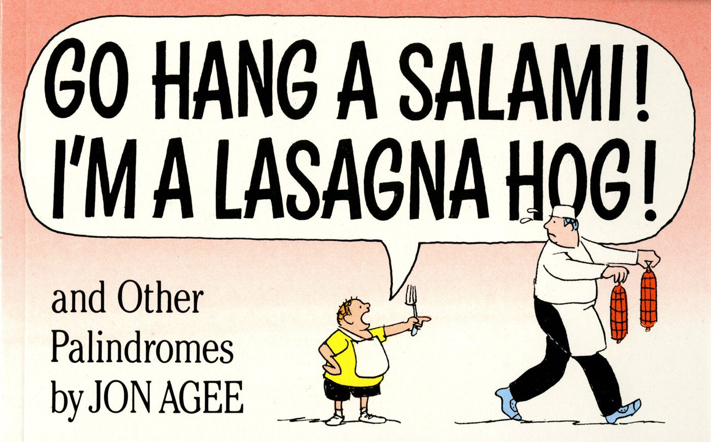 Go Hang a Salami! I'm a Lasagna Hog!: And Other Palindromes (Sunburst) book cover