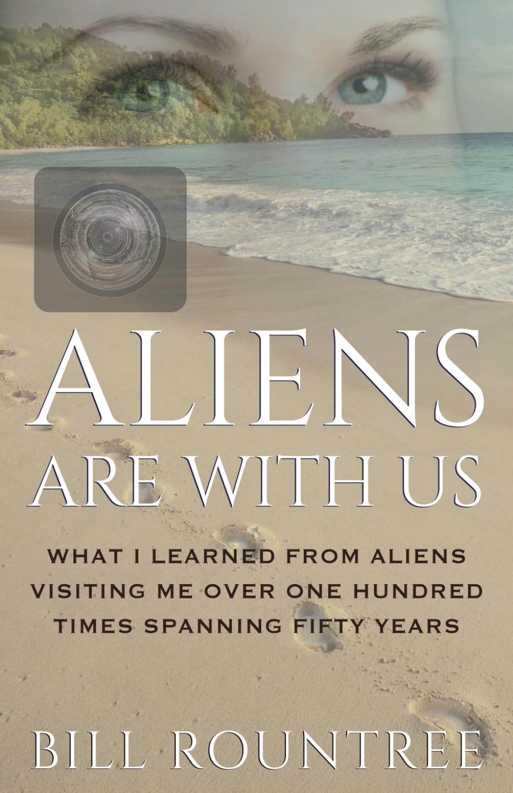 Aliens Are With Us: What I Learned From Aliens Visiting Me Over One Hundred Times Spanning Fifty Years book cover