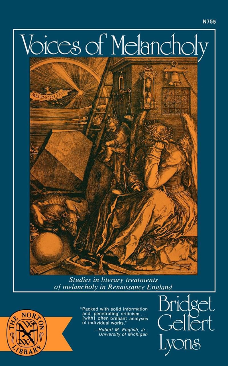Voices of Melancholy: Studies in Literary Treatments of Melancholy in Renaissance England (Revised)