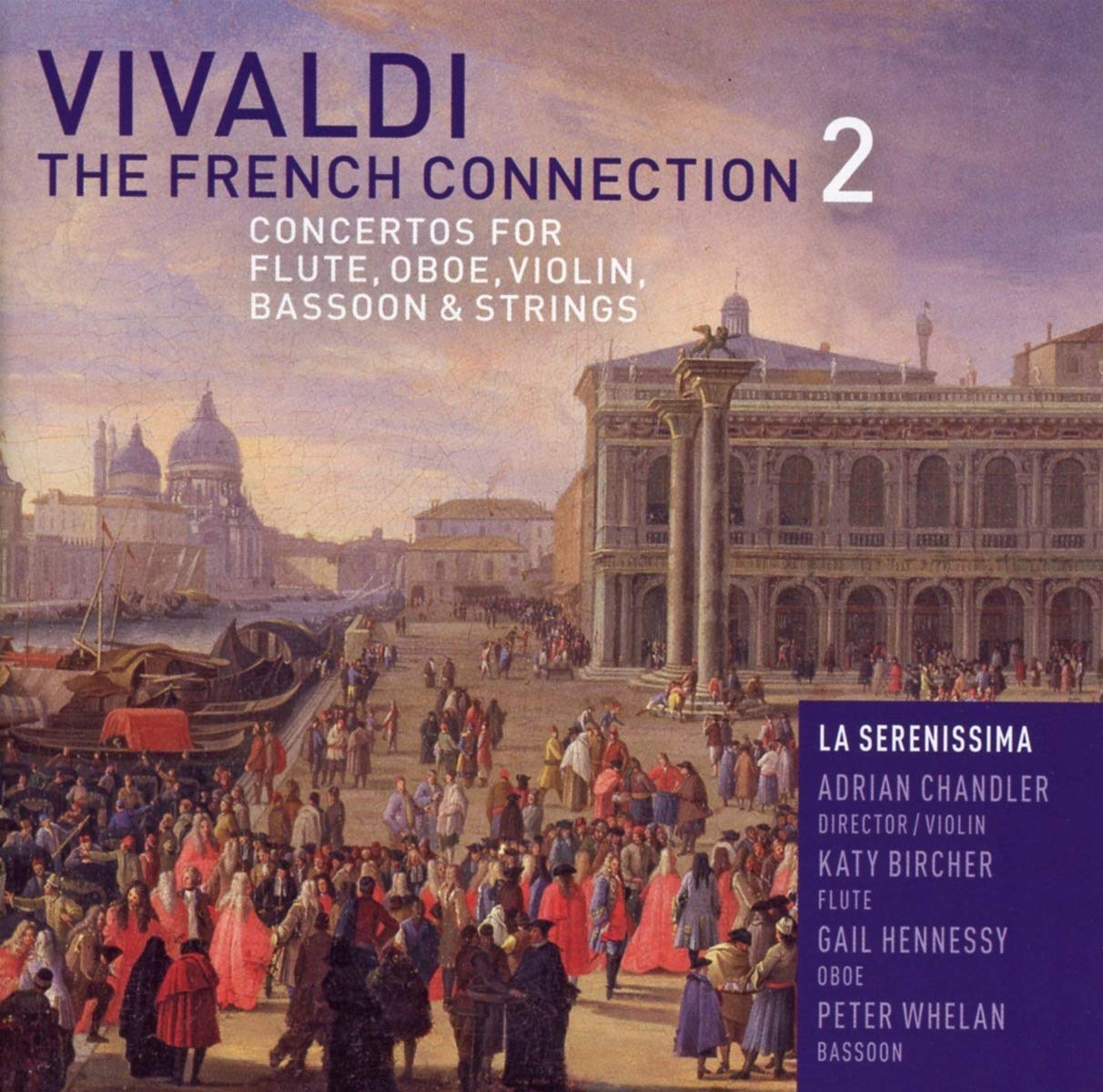 French Connection 2: Concertos for Flute, Oboe, Violin, Bassoon & Strings