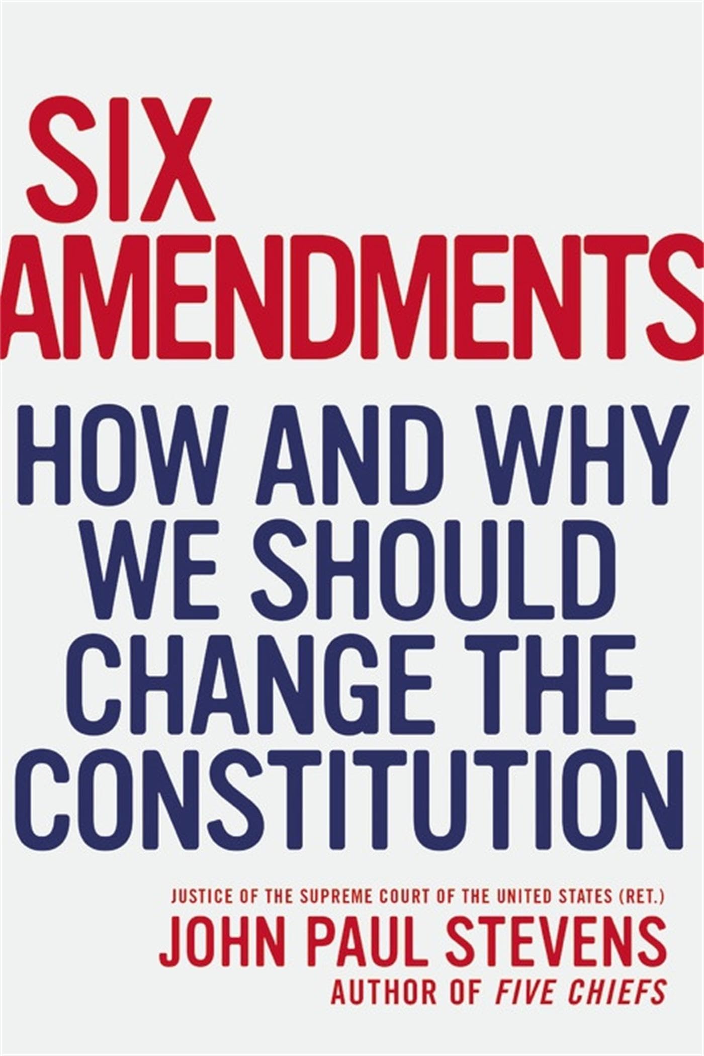 Six Amendments: How and Why We Should Change the Constitution book cover