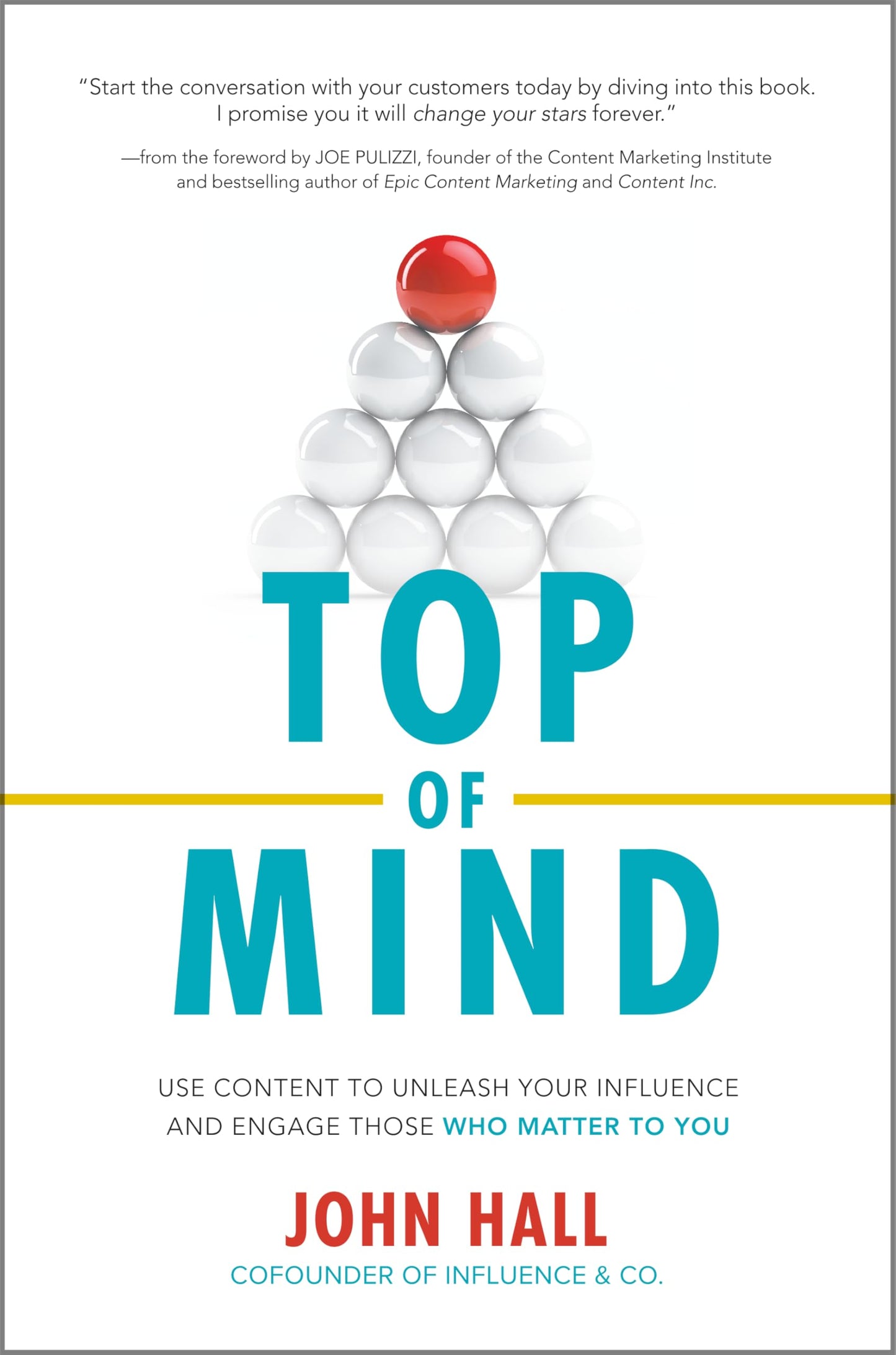 Top of Mind: Use Content to Unleash Your Influence and Engage Those Who Matter to You book cover