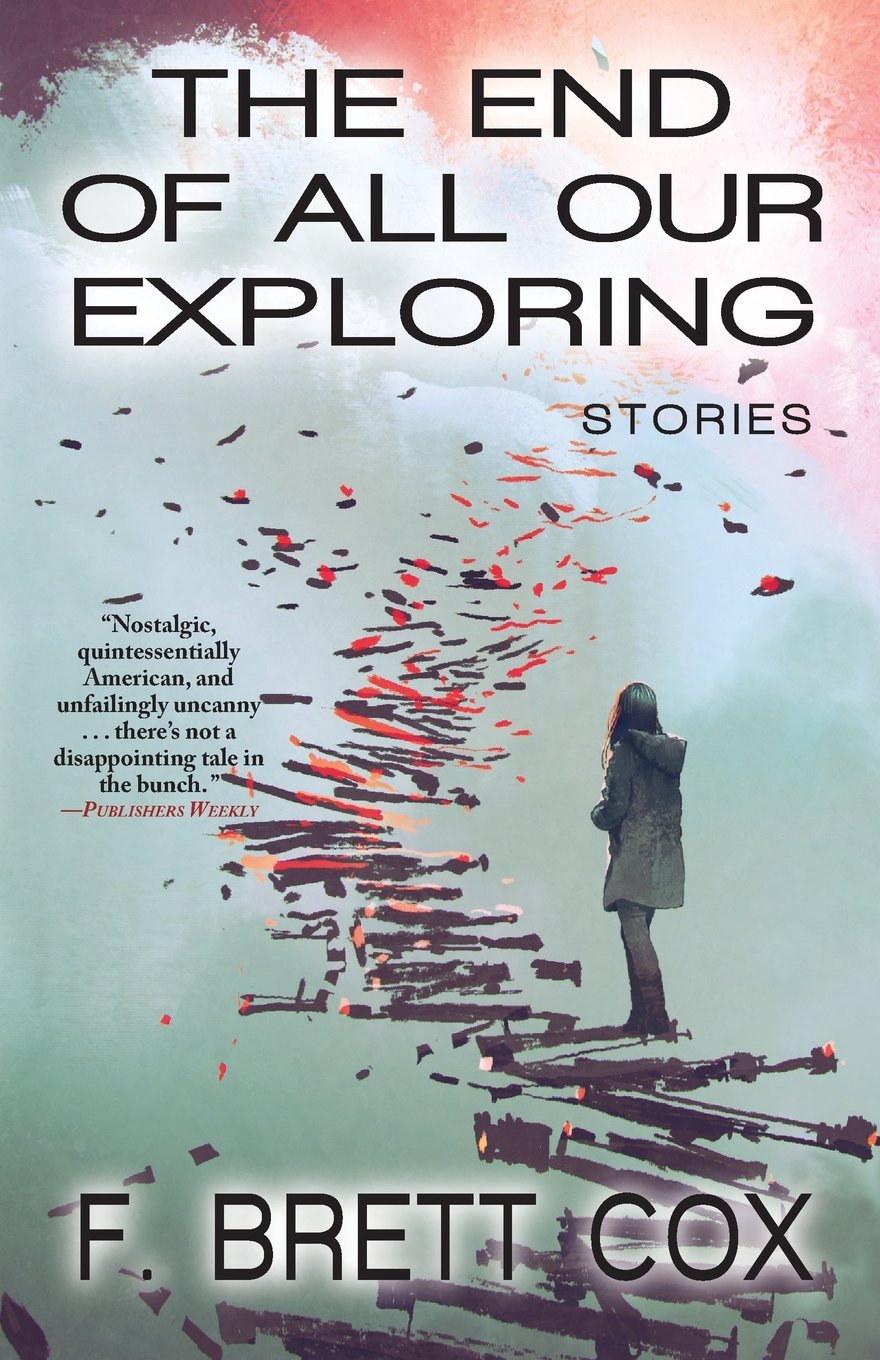 End of All Our Exploring: Stories book cover