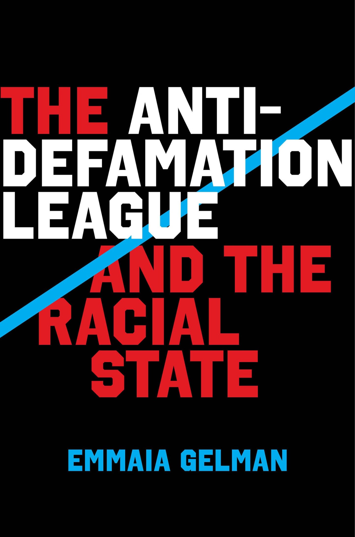 The Anti-Defamation League and the Racial State book cover