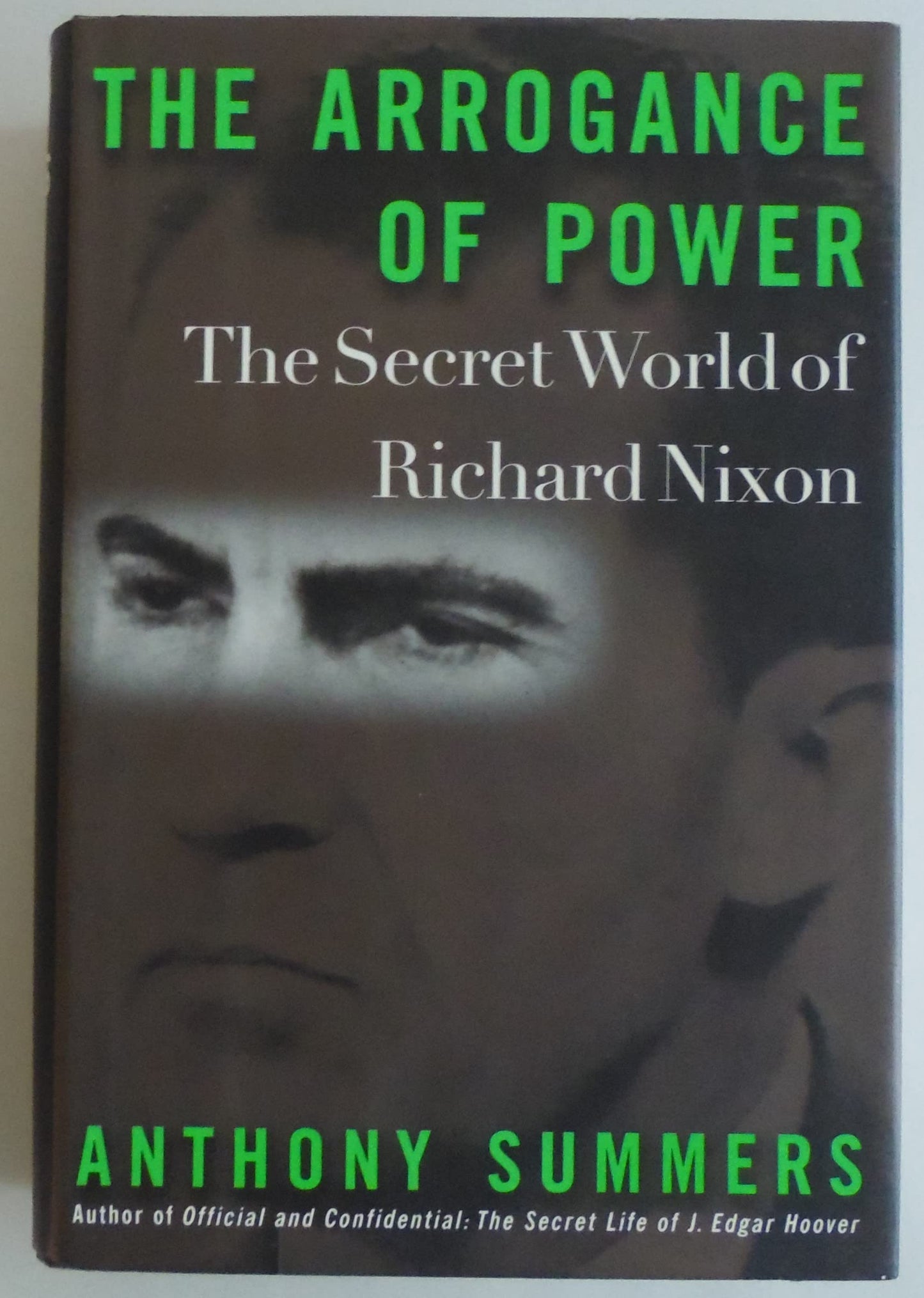 Arrogance of Power: The Secret World of Richard Nixon