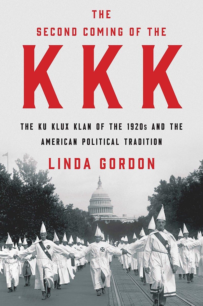 Second Coming of the KKK: The Ku Klux Klan of the 1920s and the American Political Tradition