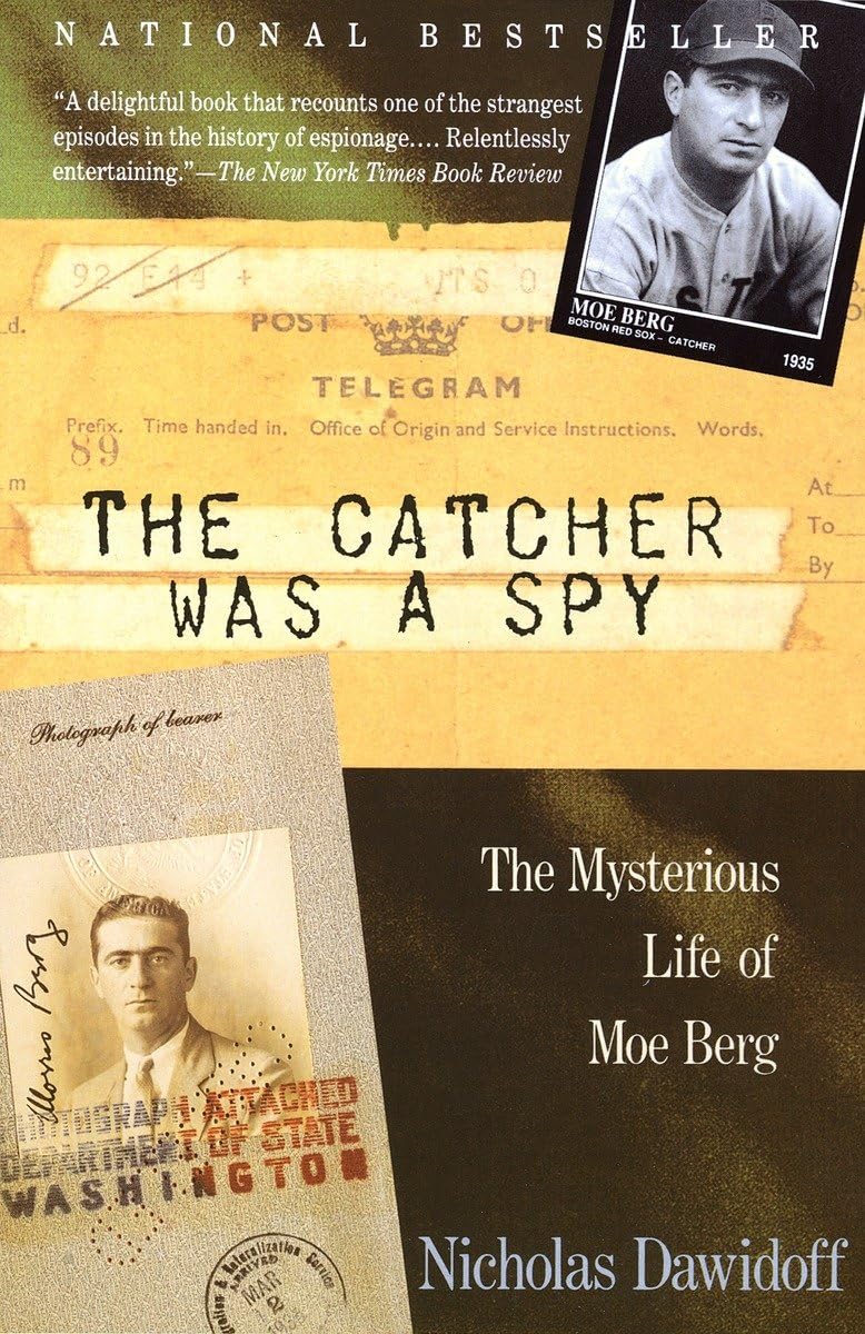 Catcher Was a Spy: The Mysterious Life of Moe Berg book cover