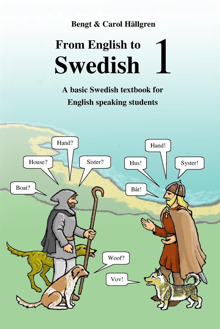 From English to Swedish 1: A Basic Swedish Textbook for English Speaking Students book cover