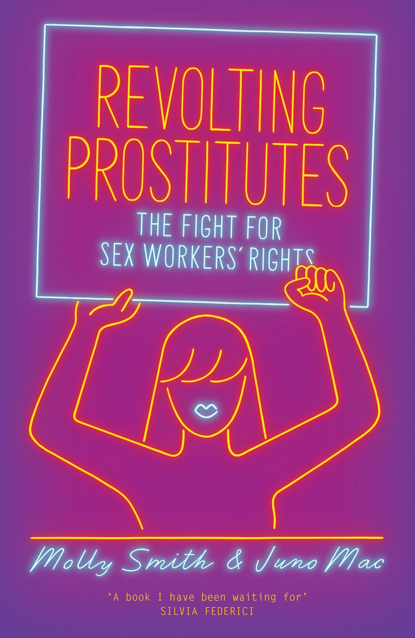 Revolting Prostitutes: The Fight for Sex Workers' Rights book cover