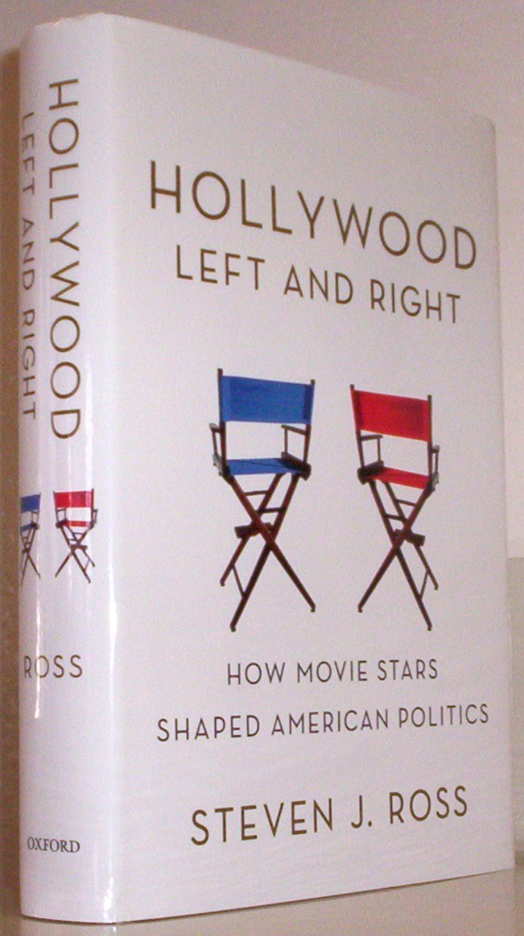 Hollywood Left and Right: How Movie Stars Shaped American Politics book cover