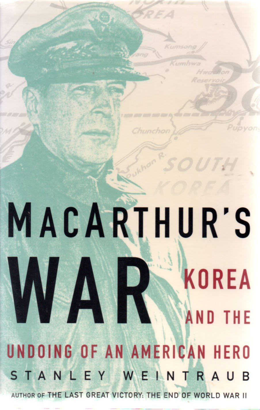 MacArthur's War: Korea and the Undoing of an American Hero book cover