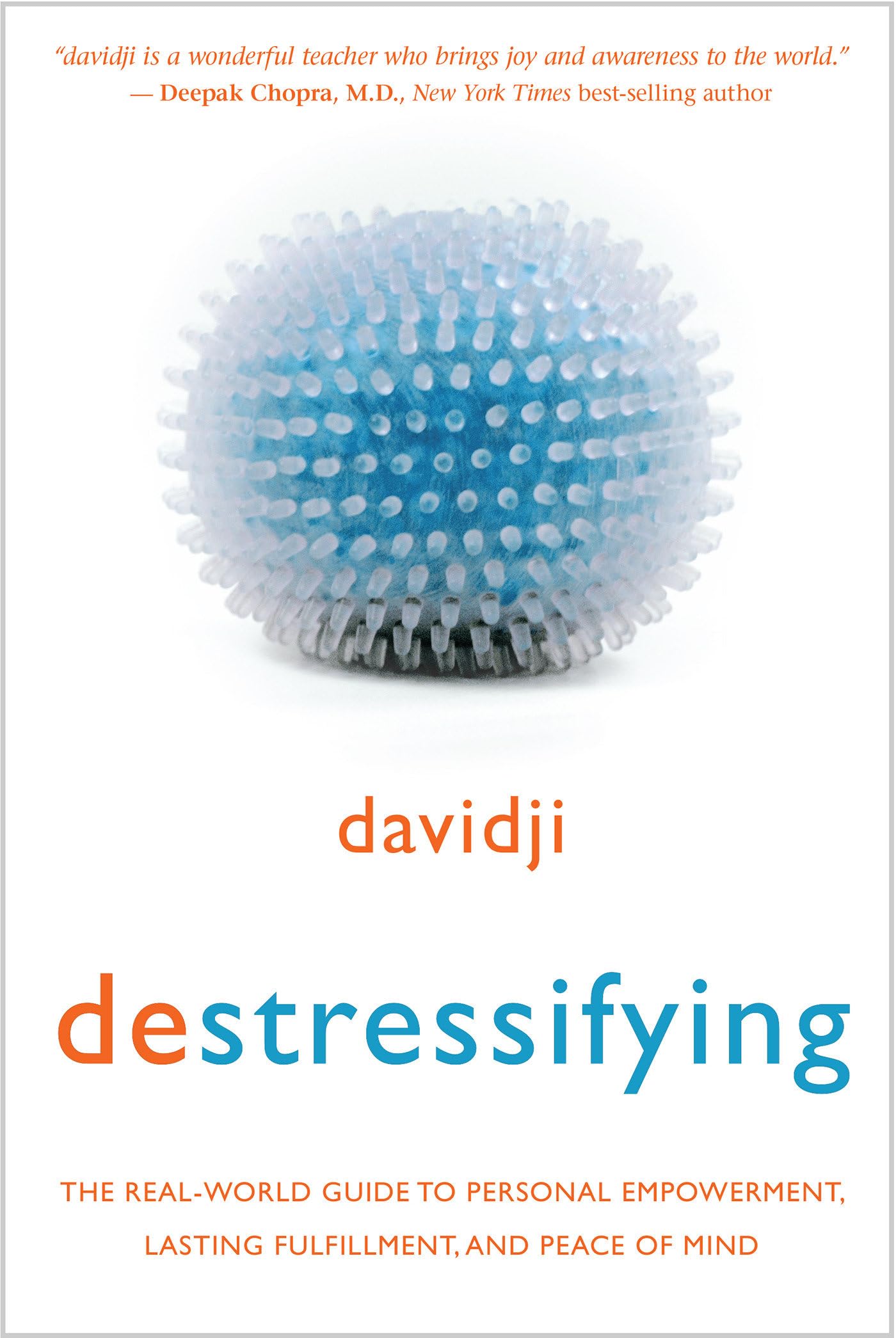 Destressifying: The Real-World Guide to Personal Empowerment, Lasting Fulfillment, and Peace of Mind book cover