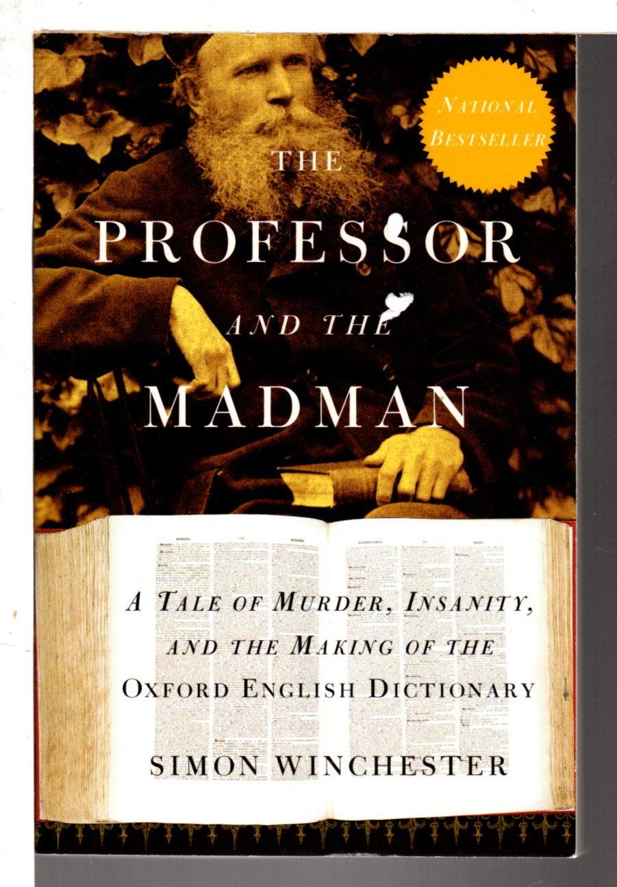 Professor and the Madman: A Tale of Murder, Insanity, and the Making of the Oxford English Dictionary book cover