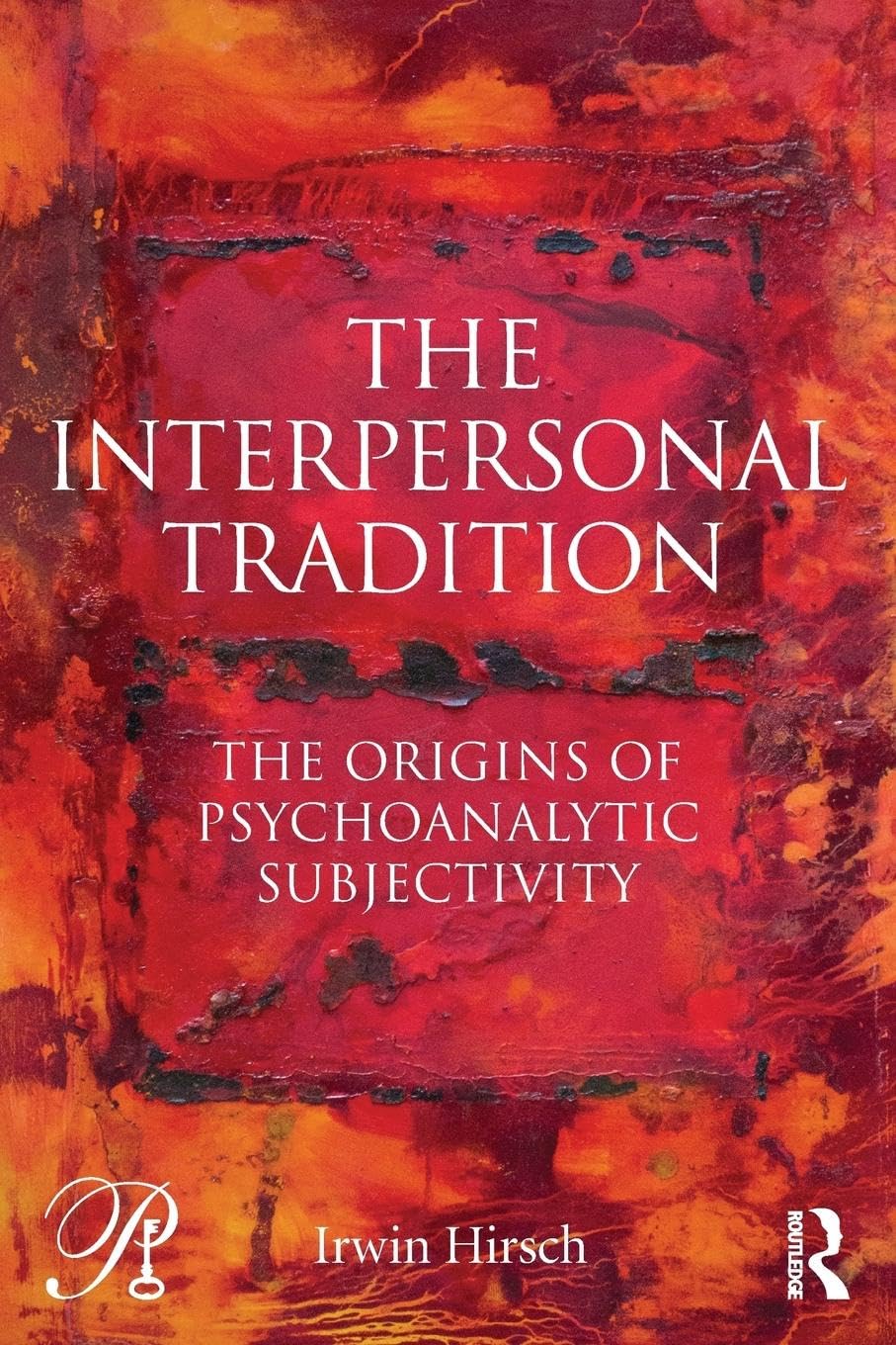 Interpersonal Tradition: The origins of psychoanalytic subjectivity book cover