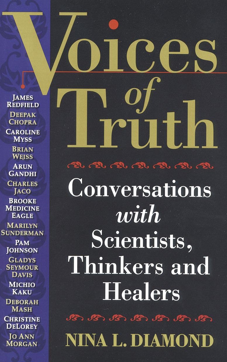 Voices of Truth: Conversations with Scientists, Thinkers and Healers book cover
