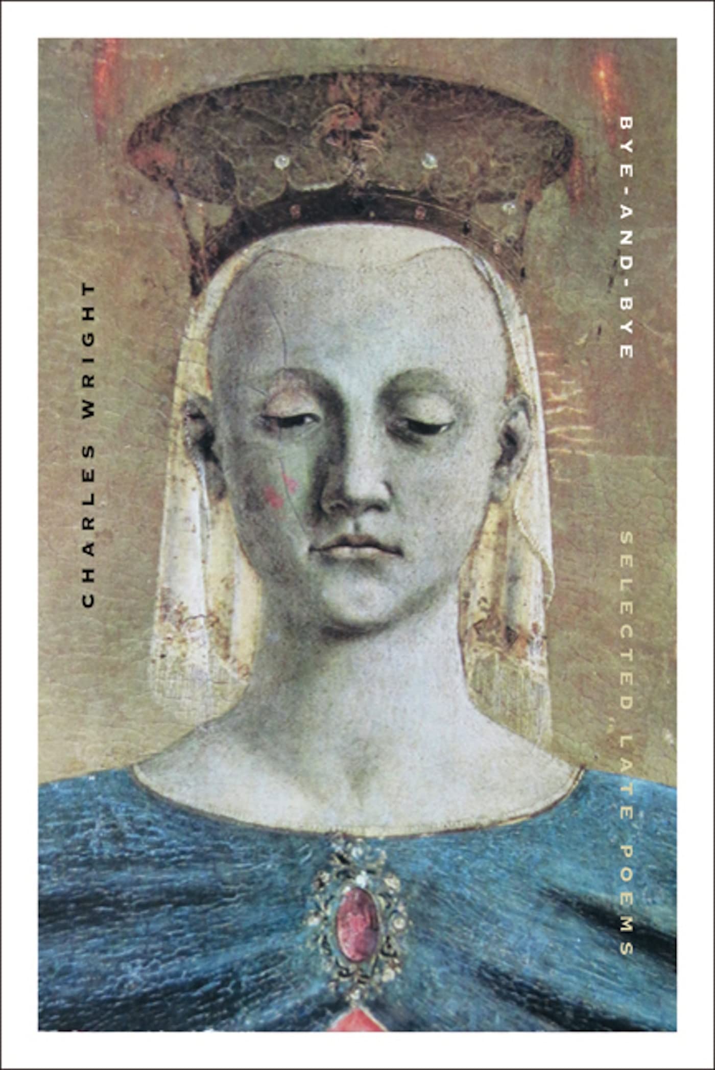 Bye-And-Bye: Selected Late Poems book cover
