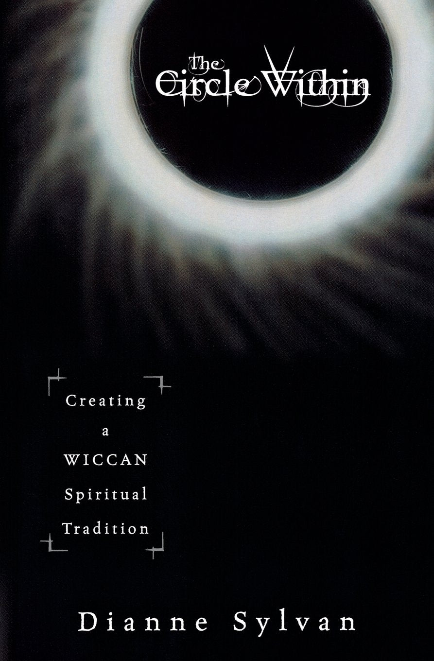 Circle Within: Creating a Wiccan Spiritual Tradition book cover