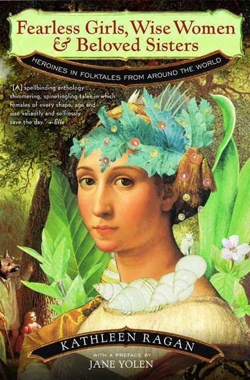 Fearless Girls, Wise Women, and Beloved Sisters: Heroines in Folktales from Around the World book cover