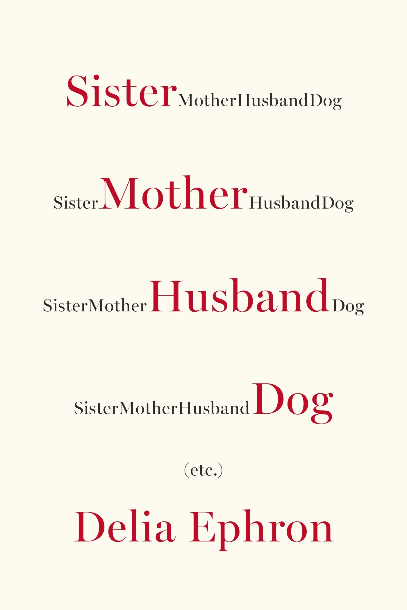 Sister Mother Husband Dog, Etc.