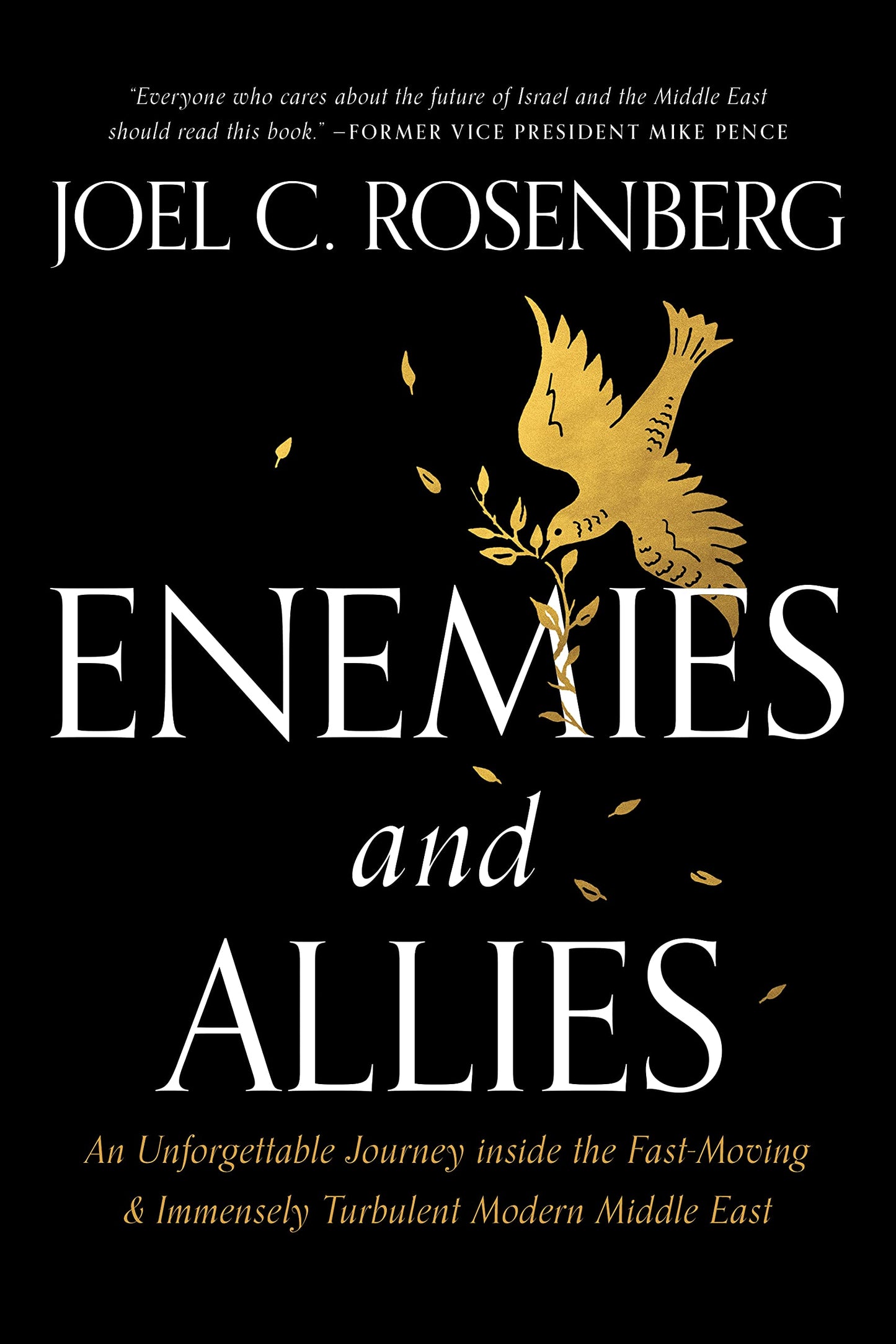 Enemies and Allies: An Unforgettable Journey Inside the Fast-Moving & Immensely Turbulent Modern Middle East book cover