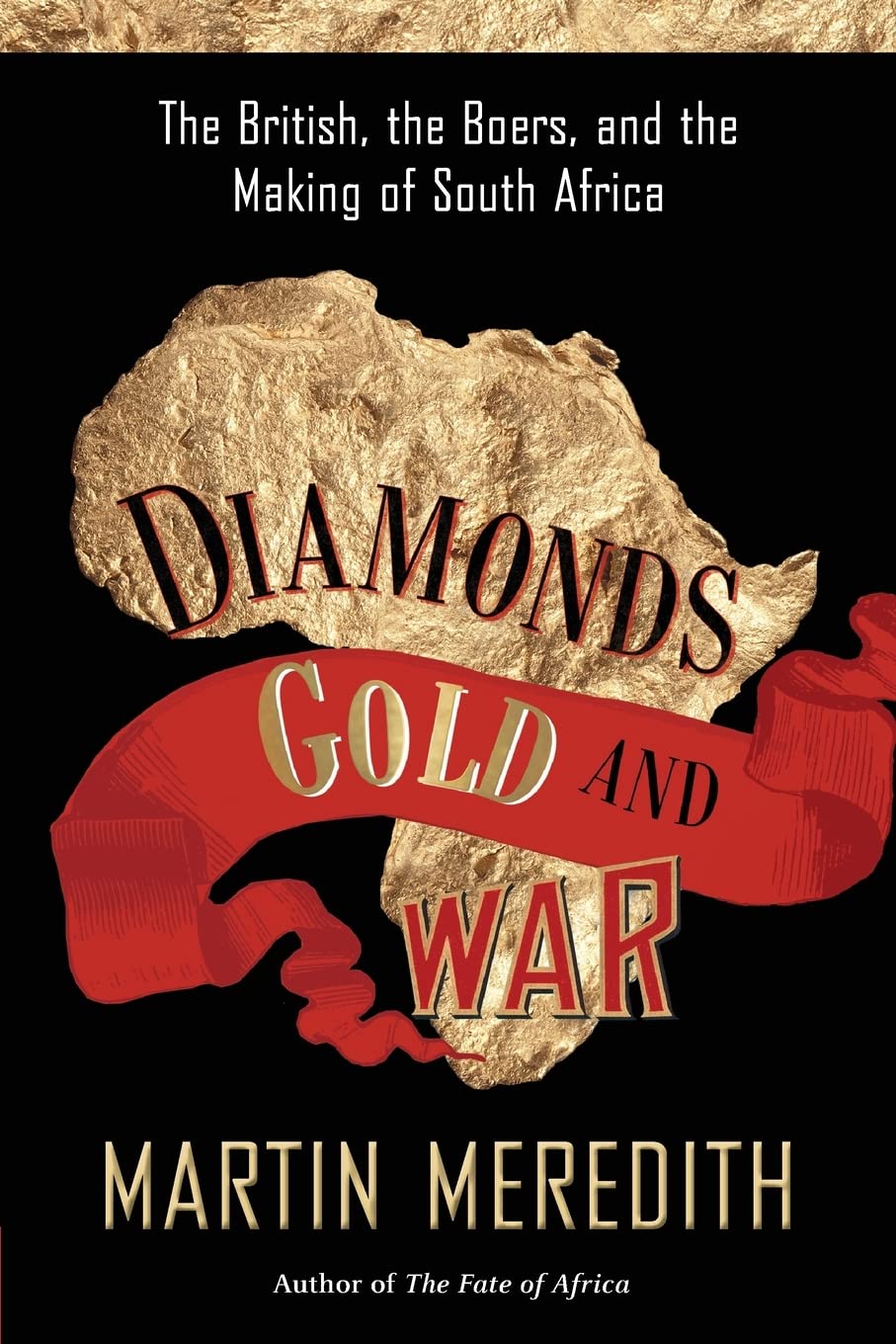 Diamonds, Gold, and War: The British, the Boers, and the Making of South Africa book cover