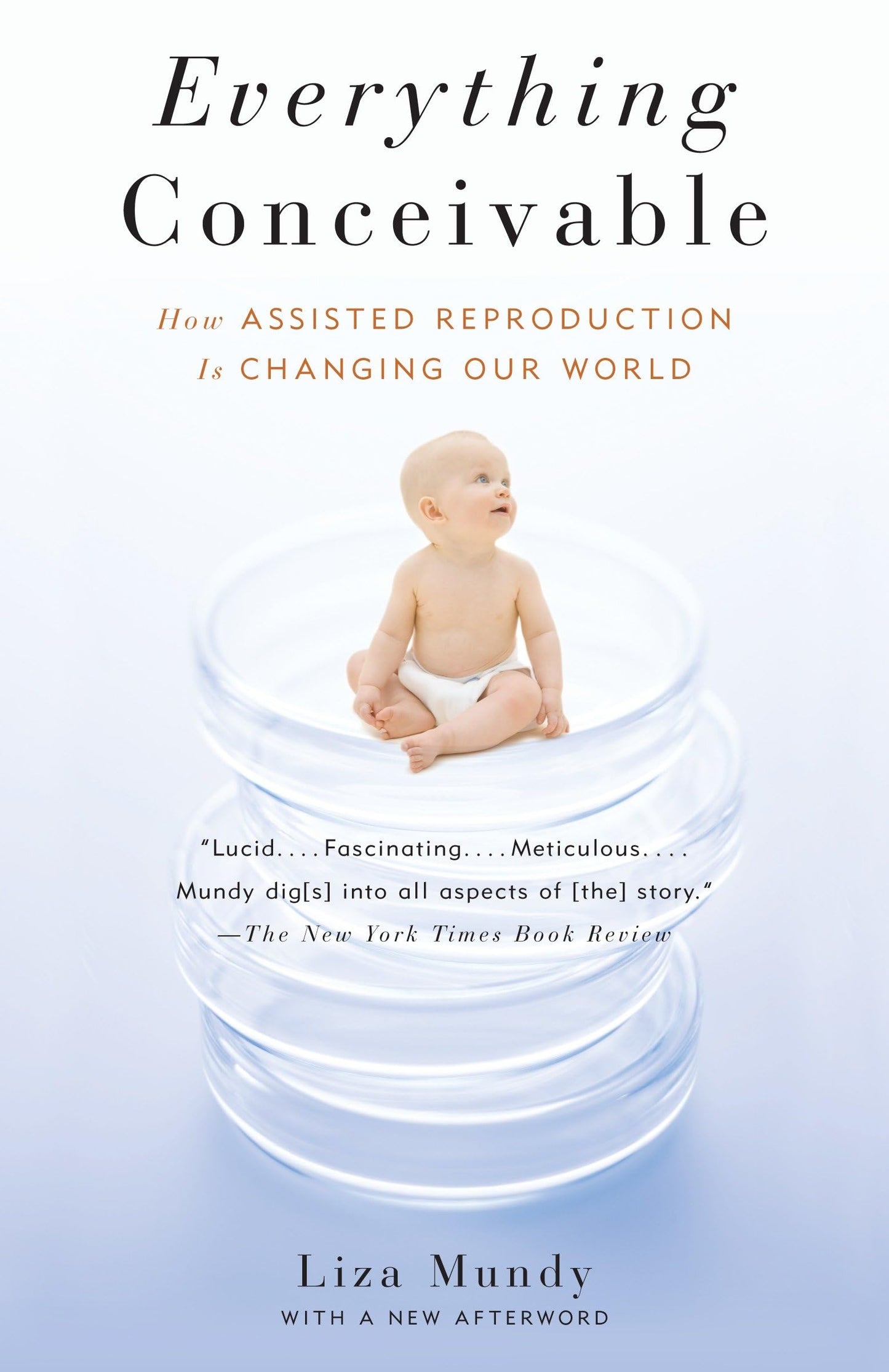 Everything Conceivable: How the Science of Assisted Reproduction Is Changing Our World book cover