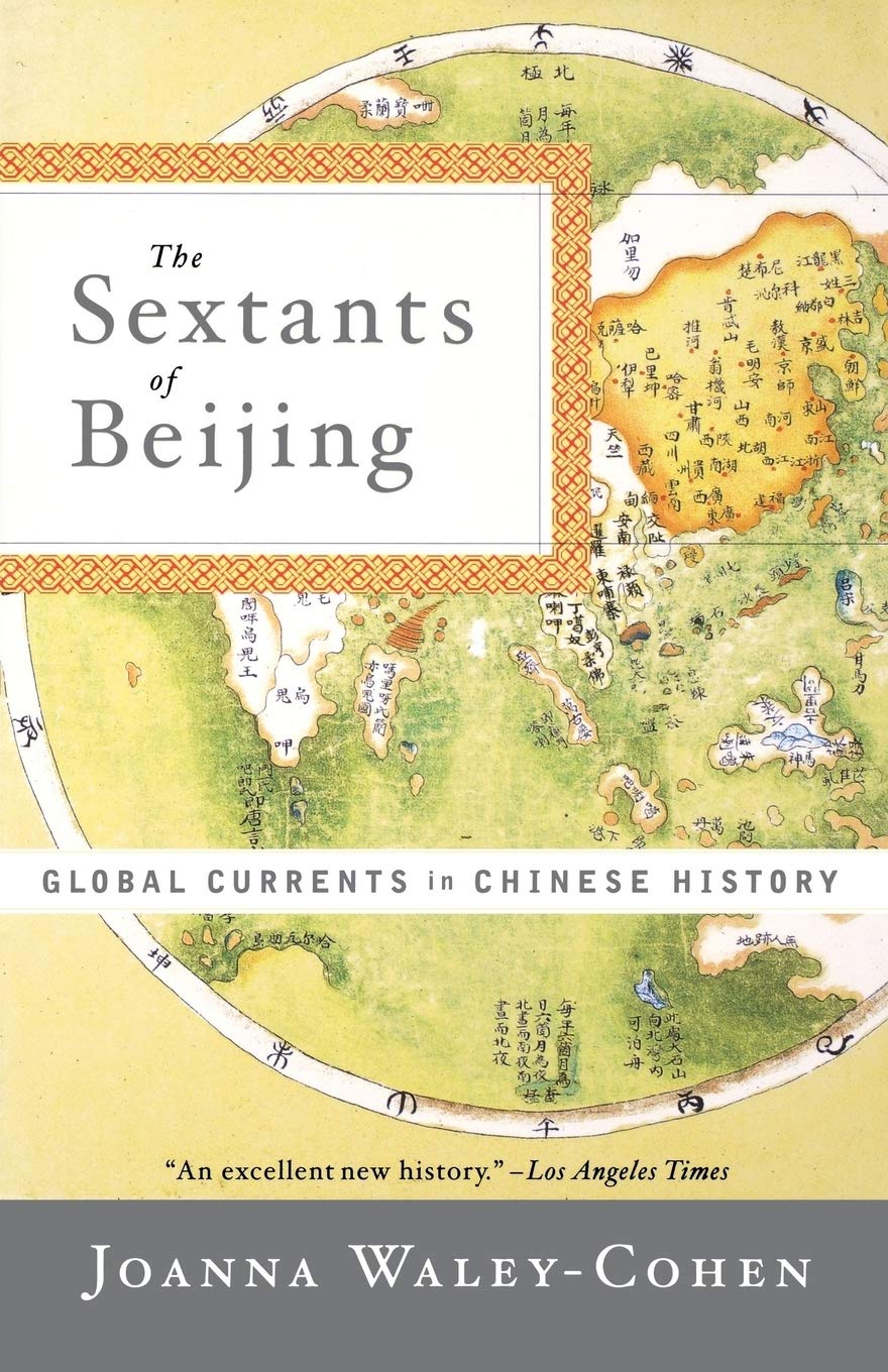 The Sextants of Beijing: Global Currents in Chinese History book cover