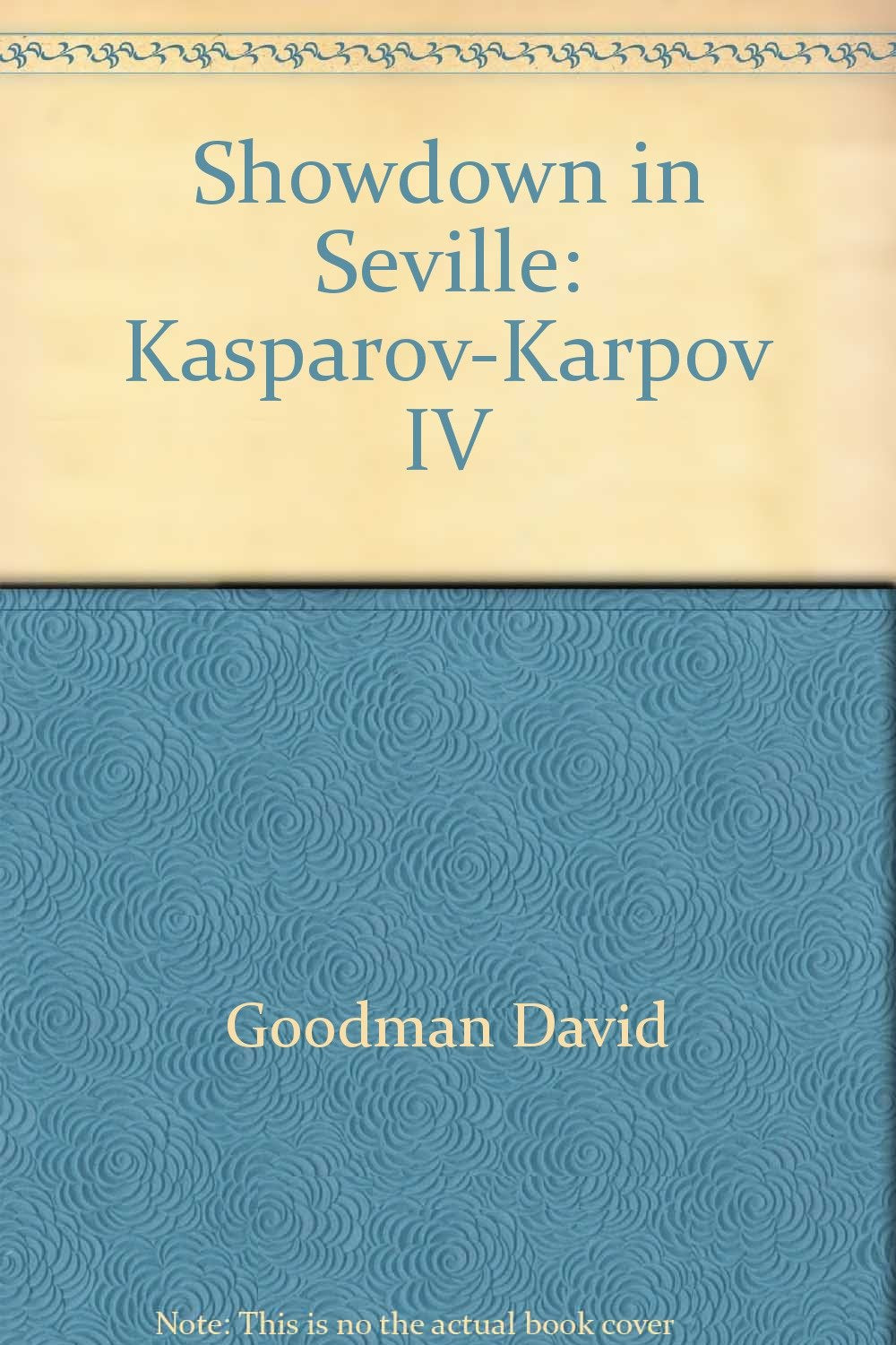 Showdown in Seville: Kasparov-Karpov IV book cover