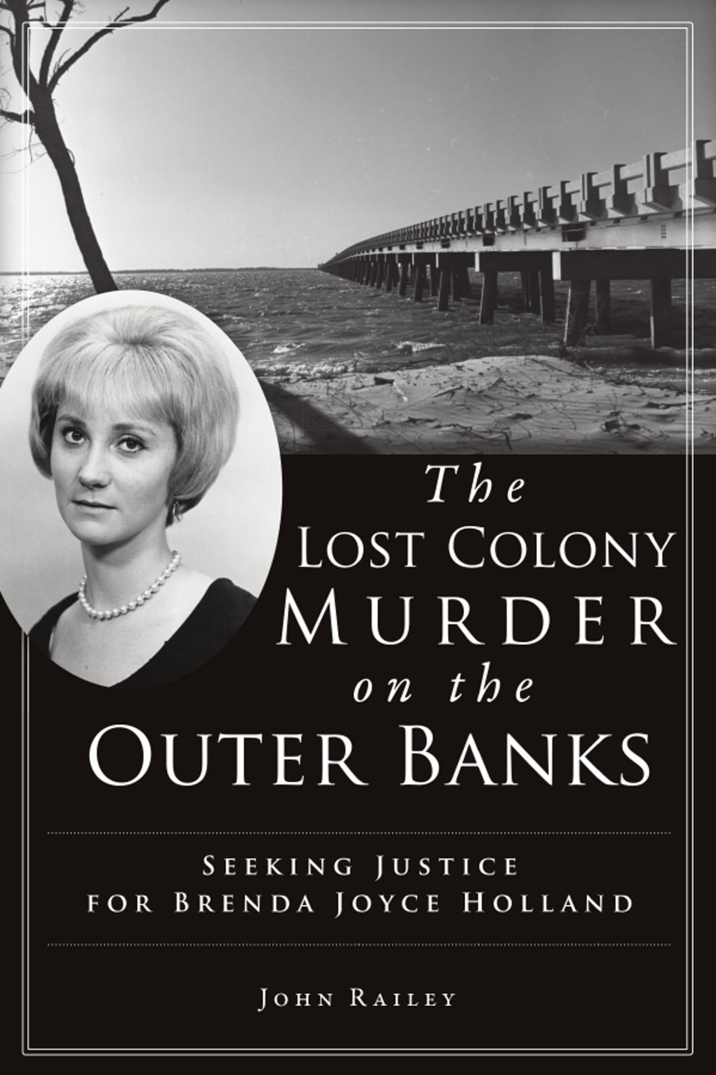 Lost Colony Murder on the Outer Banks: Seeking Justice for Brenda Joyce Holland book cover