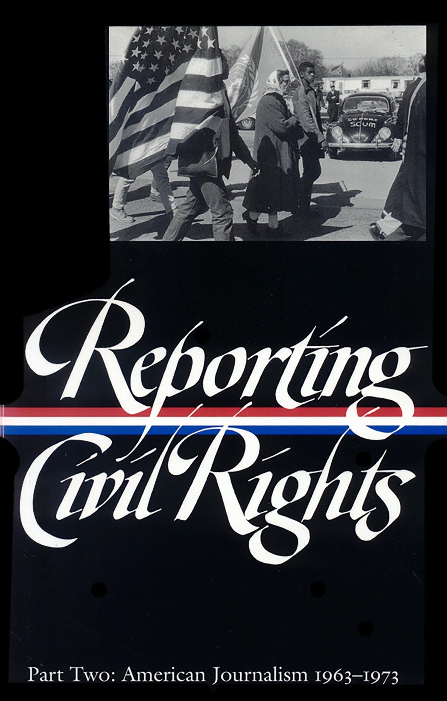 Reporting Civil Rights Vol. 2 (Loa #138): American Journalism 1963-1973 book cover