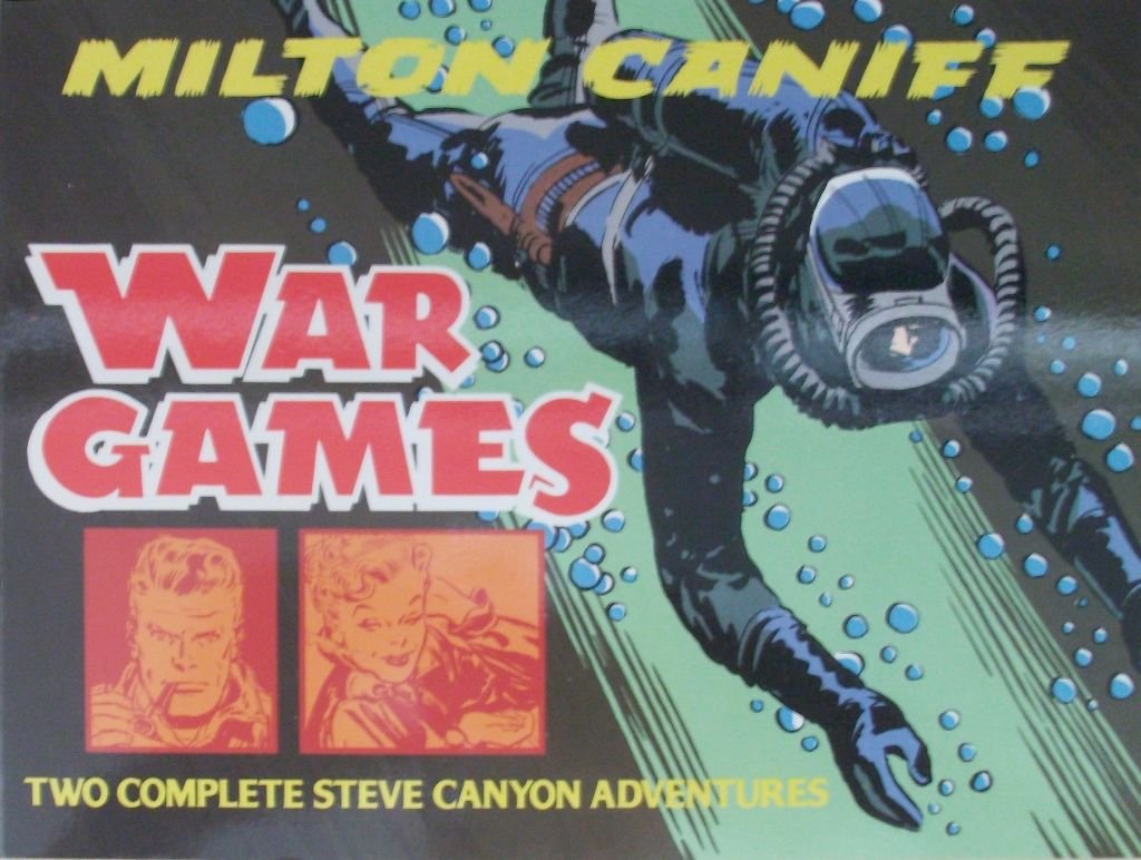 War Games: Two Complete Steve Canyon Adventures book cover