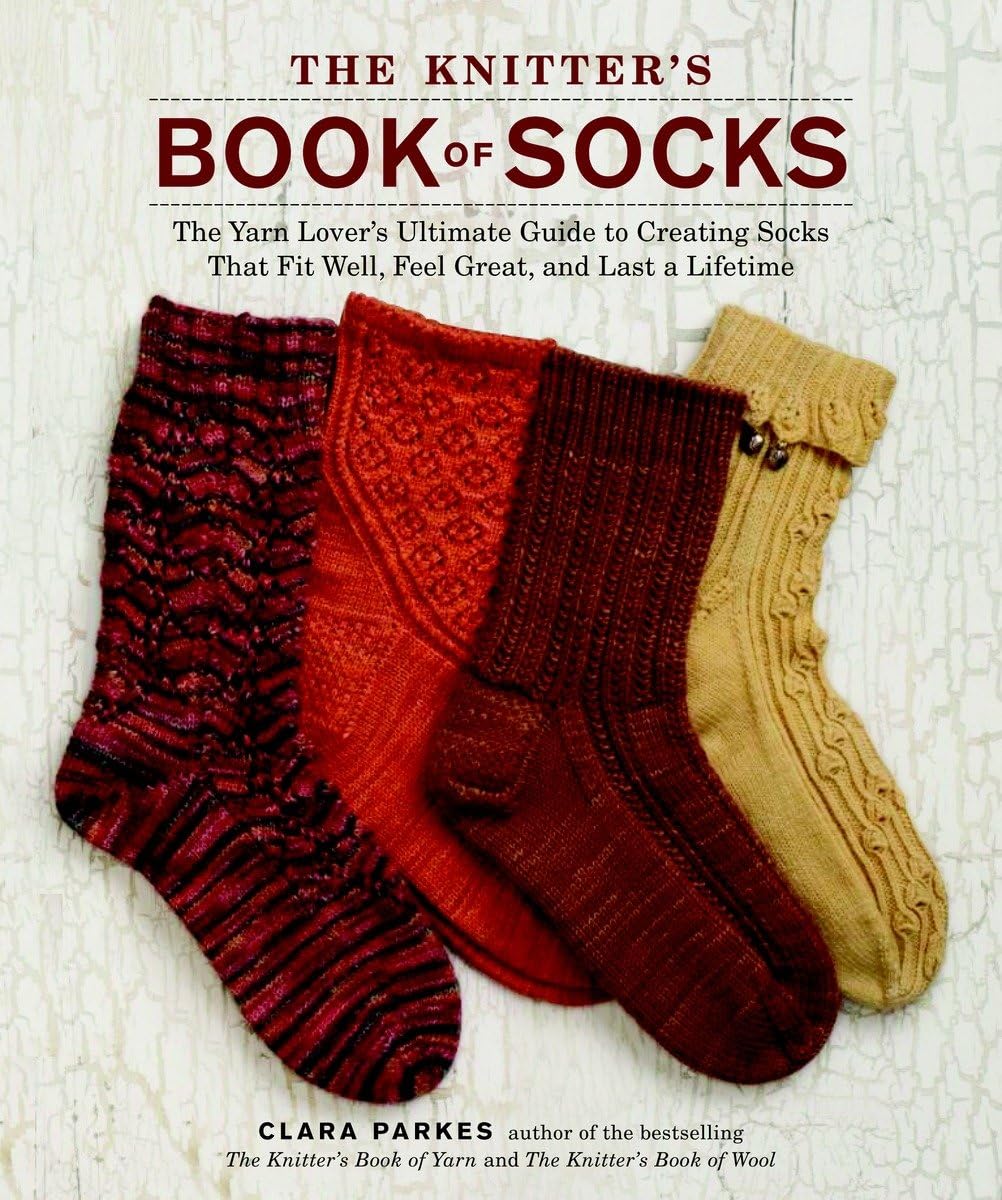Knitter's Book of Socks: The Yarn Lover's Ultimate Guide to Creating Socks That Fit Well, Feel Great, and Last a Lifetime book cover