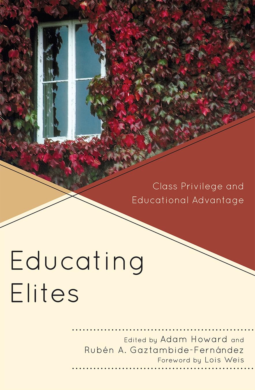 Educating Elites: Class Privilege and Educational Advantage book cover