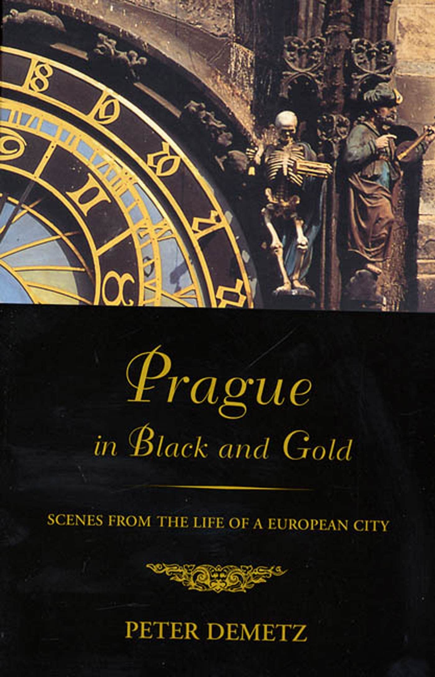 Prague in Black and Gold: Scenes from the Life of a European City book cover