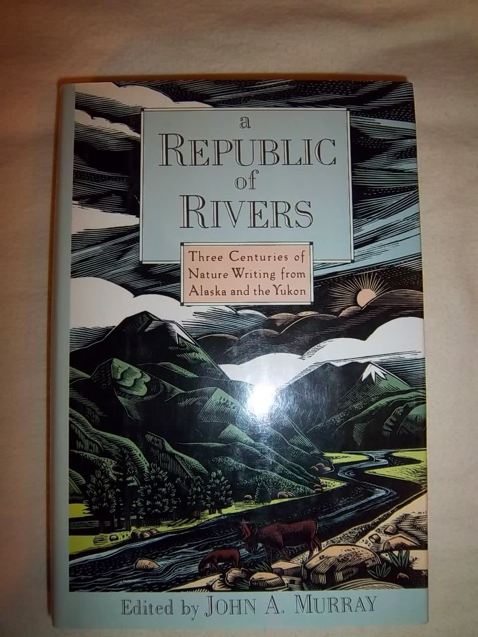 Republic of Rivers: Three Centuries of Nature Writing from Alaska and the Yukon book cover
