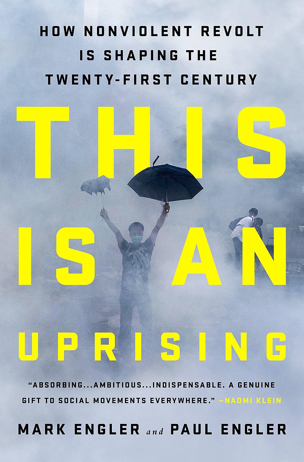 This Is an Uprising: How Nonviolent Revolt Is Shaping the Twenty-First Century book cover