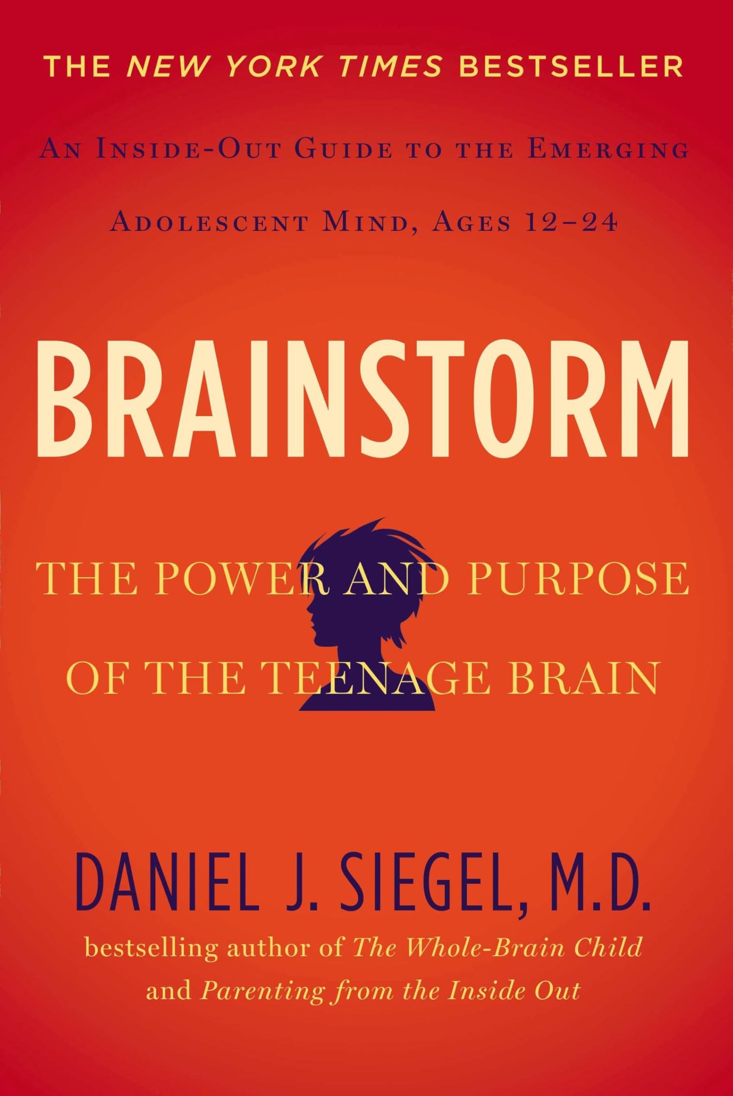 Brainstorm: The Power and Purpose of the Teenage Brain book cover