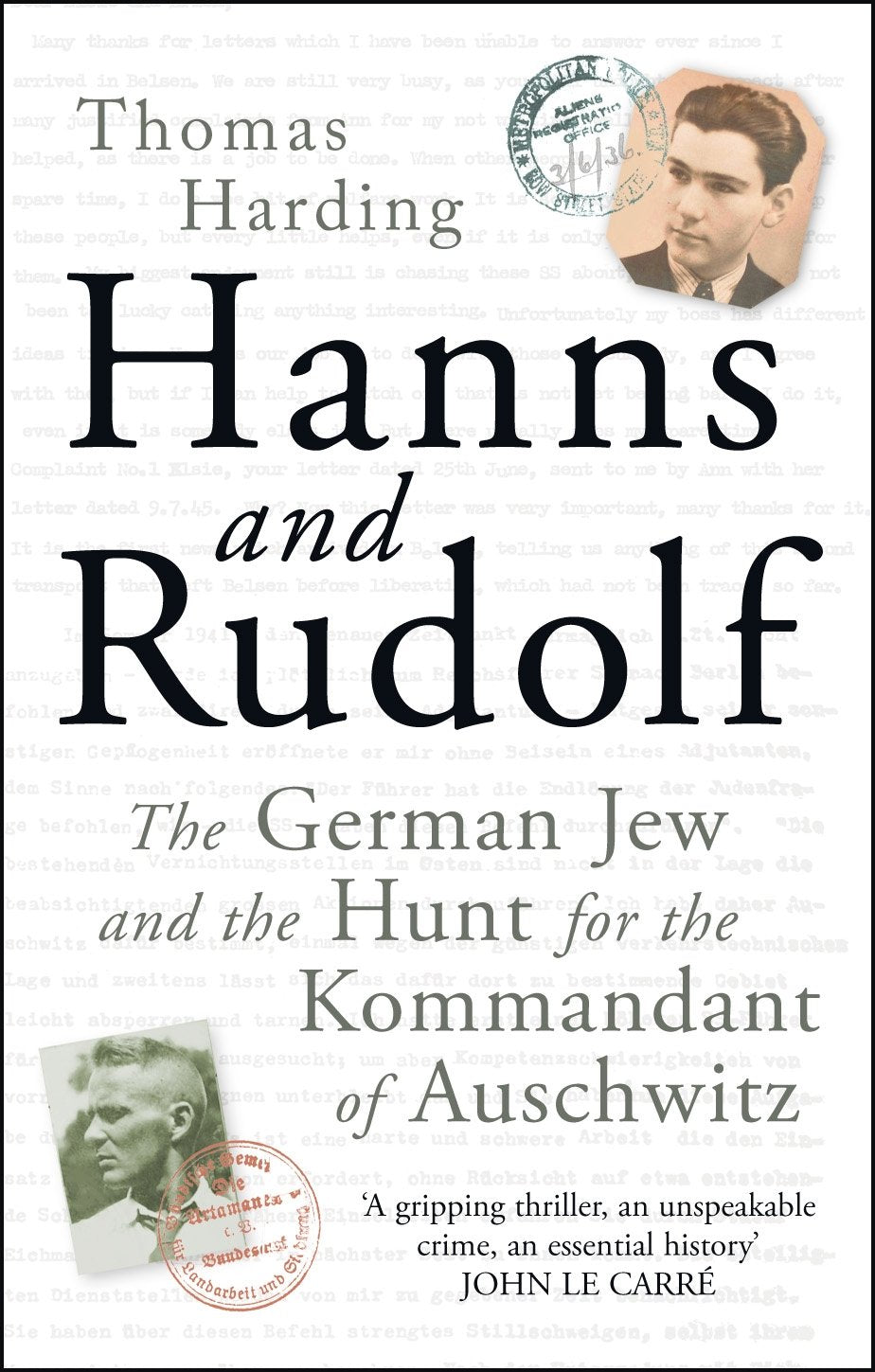 Hanns and Rudolf: The True Story of the German Jew Who Tracked Down and Caught the Kommandant of Auschwitz book cover