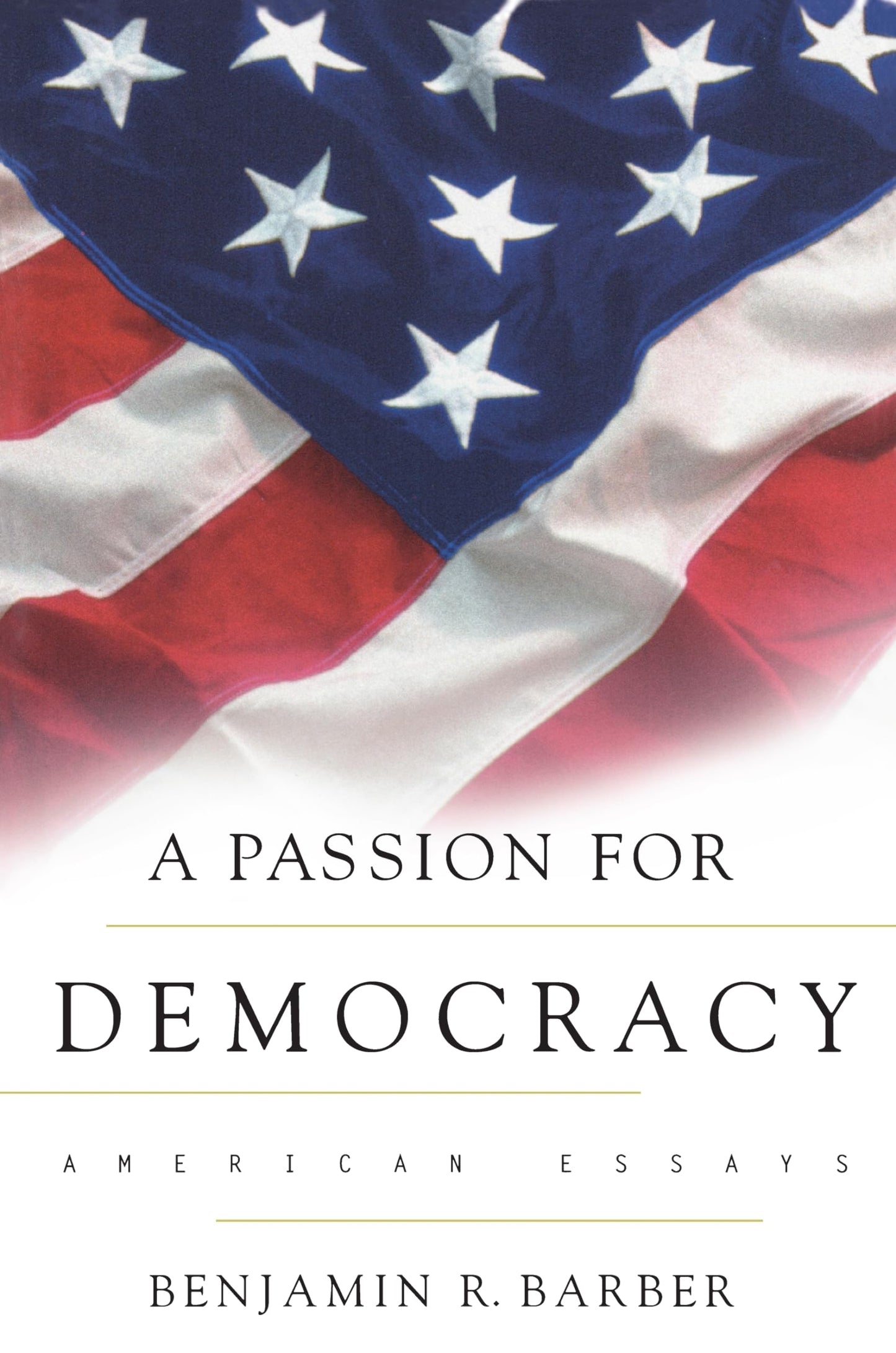 Passion for Democracy: American Essays book cover