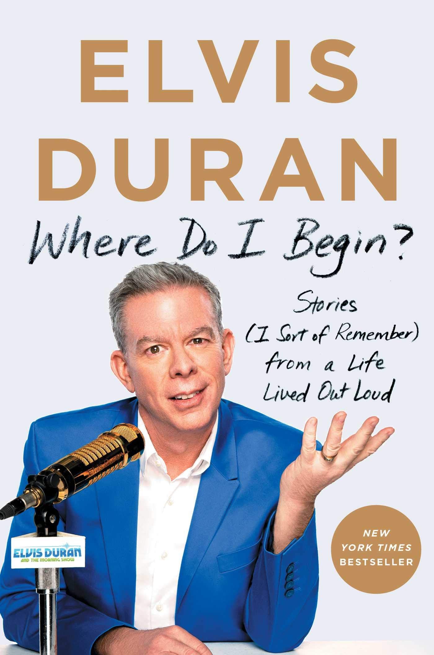 Where Do I Begin?: Stories (I Sort of Remember) from a Life Lived Out Loud book cover
